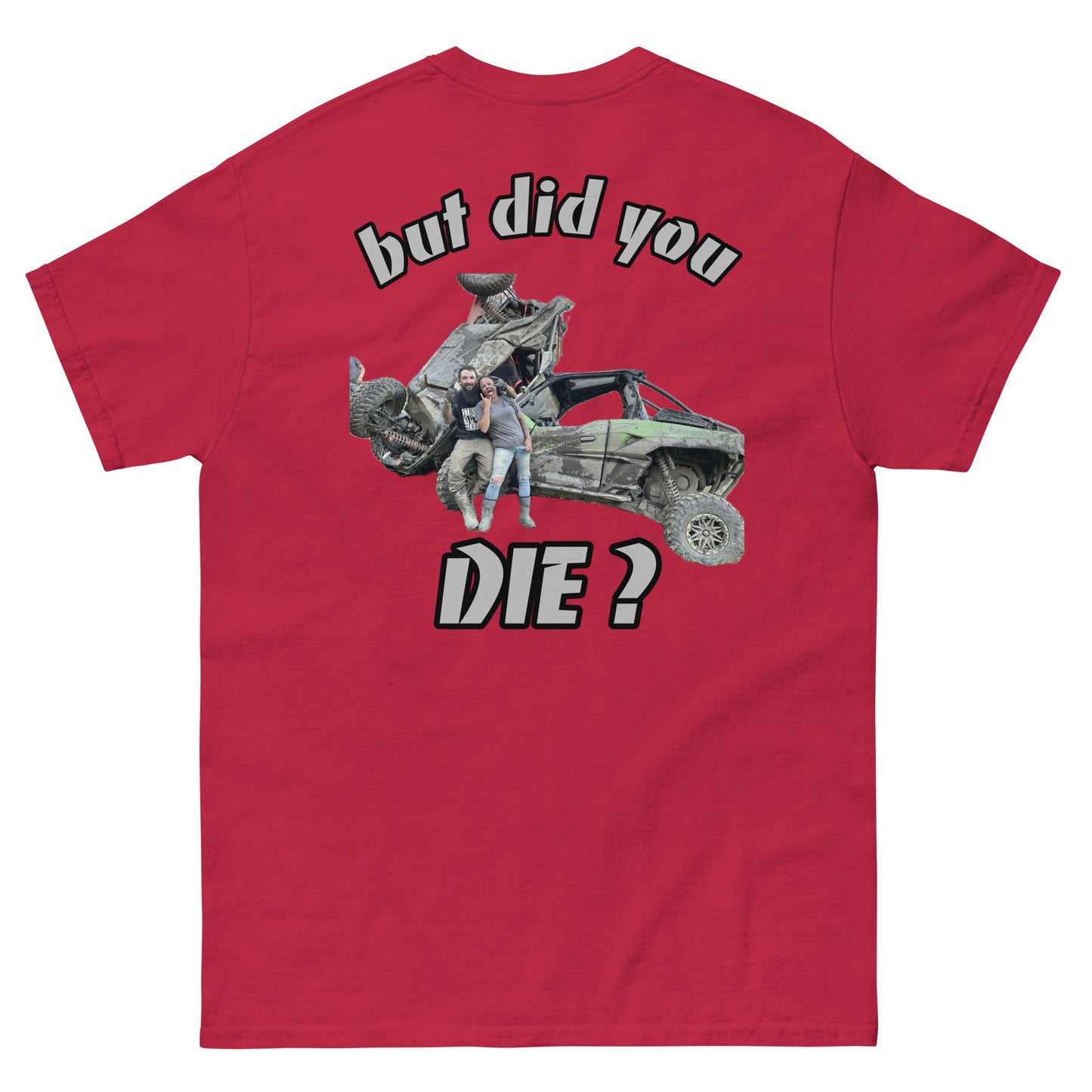 LmB “but did you die?”  tee