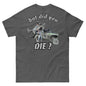 LmB “but did you die?”  tee