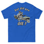 LmB “but did you die?”  tee